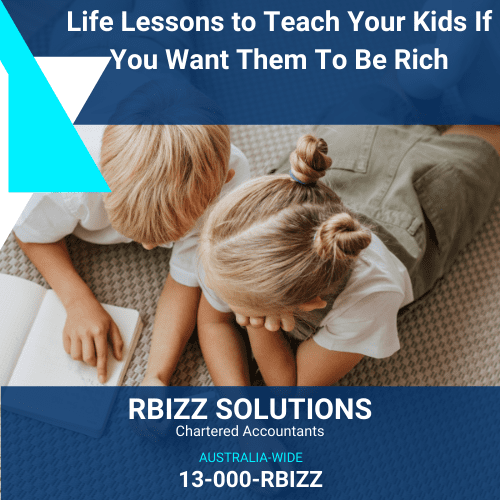 Life Lessons to Teach Your Kids If You Want Them To Be Rich